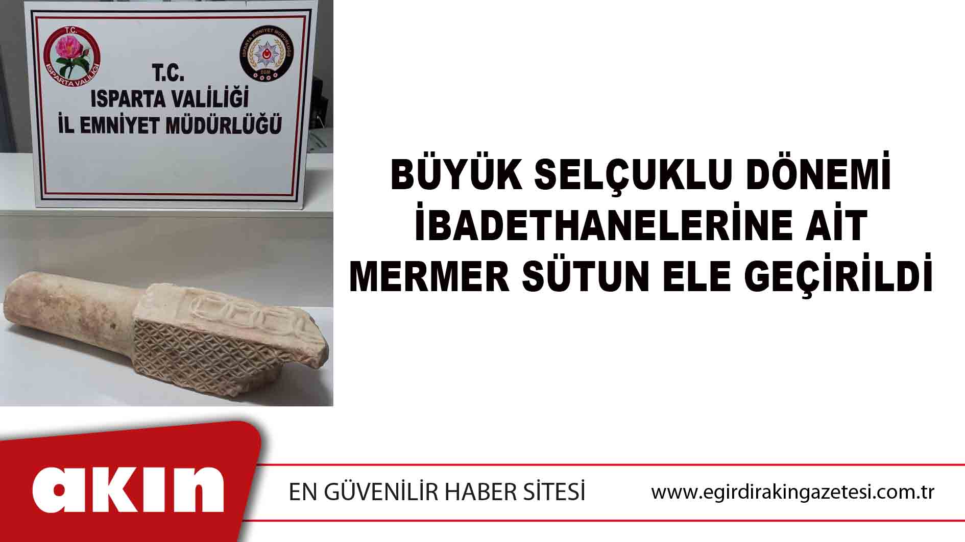 Büyük Selçuklu Dönemi İbadethanelerine Ait Mermer Sütun Ele Geçirildi