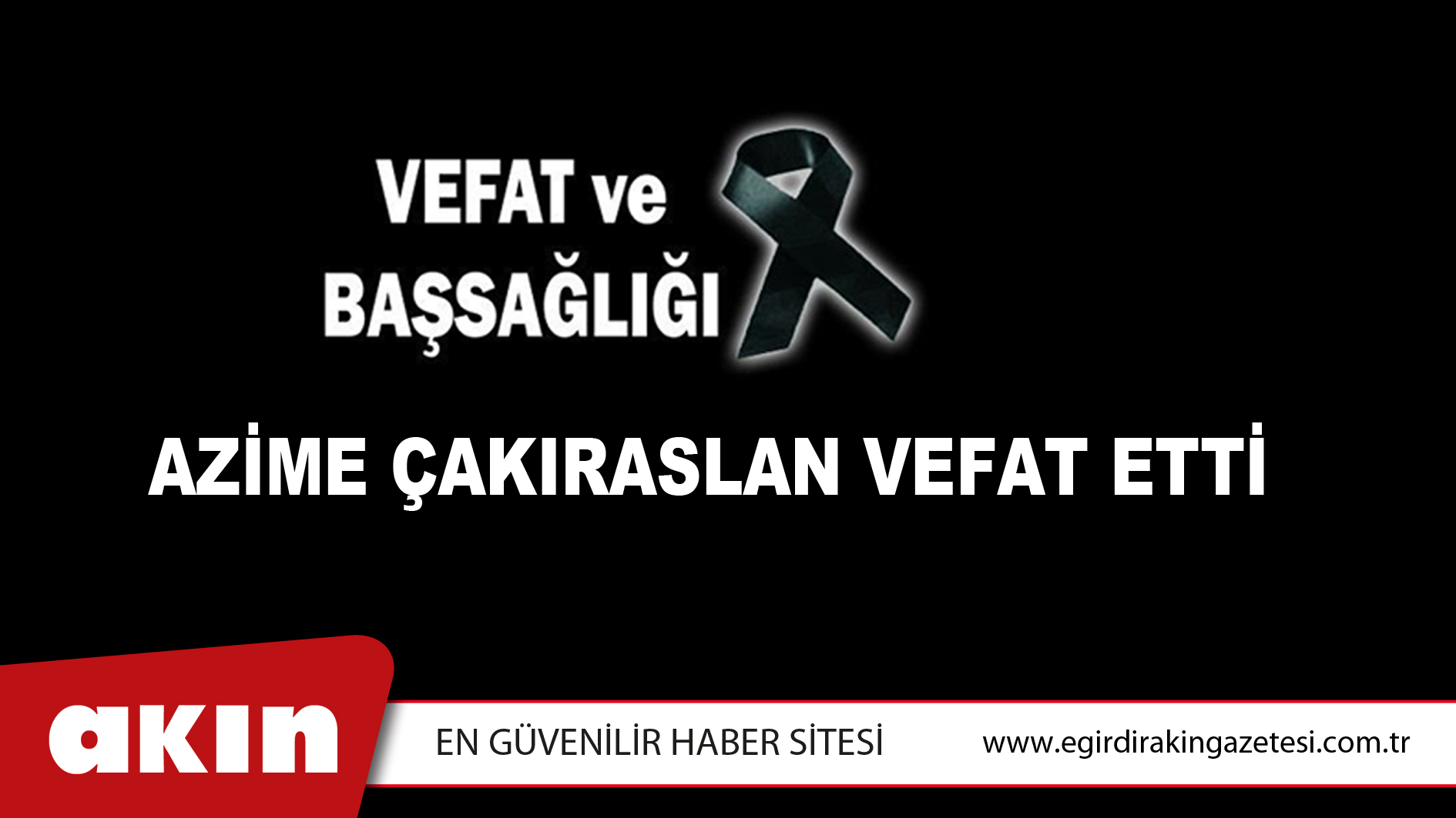 AZİME ÇAKIRASLAN VEFAT ETTİ