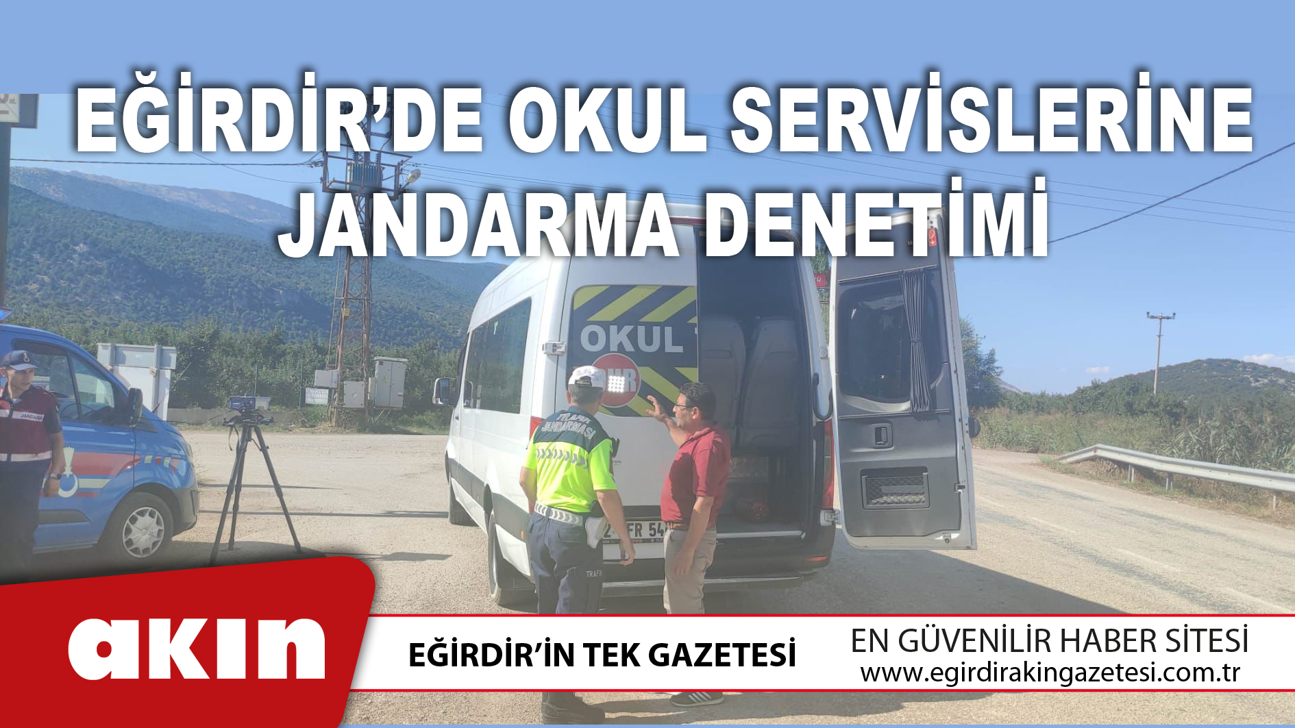 Eğirdir’de Okul Servislerine Jandarma Denetimi