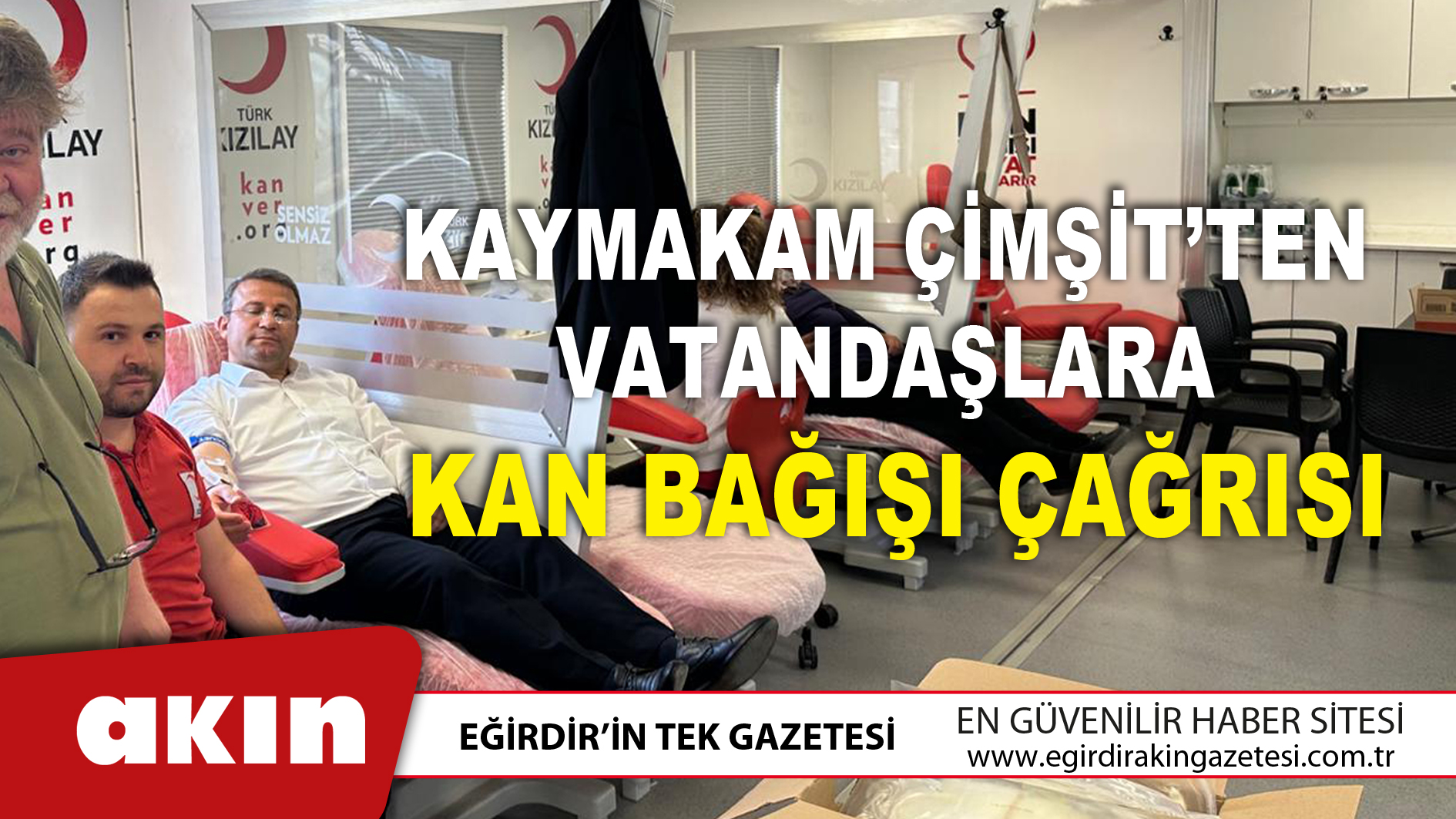 Kaymakam Çimşit’ten Vatandaşlara Kan Bağışı Çağrısı