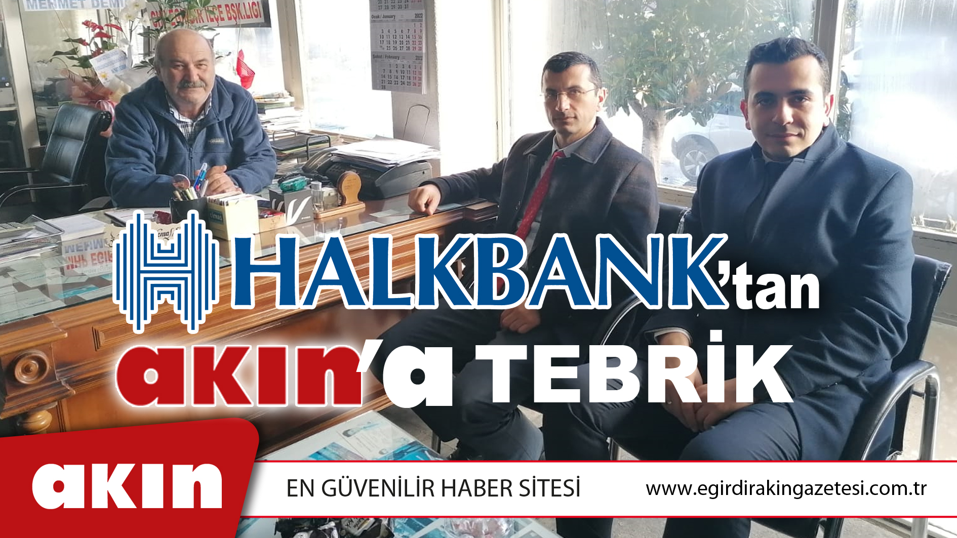 HALKBANK'TAN AKIN’A ZİYARET…