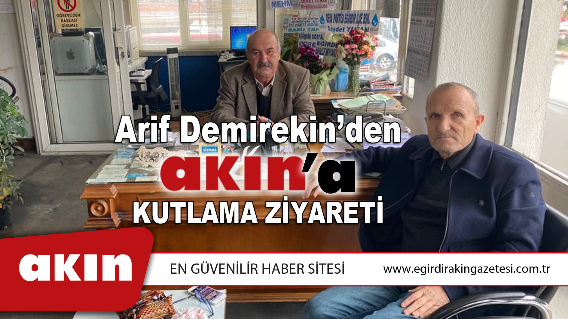 Arif Demirekin'den  Akın'a kutlama ziyareti