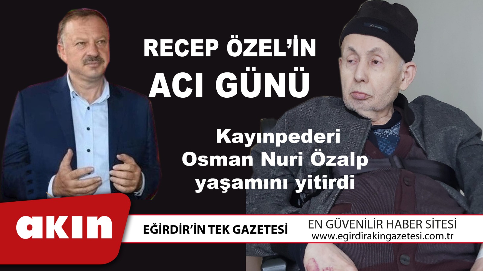 RECEP ÖZEL'İN ACI GÜNÜ