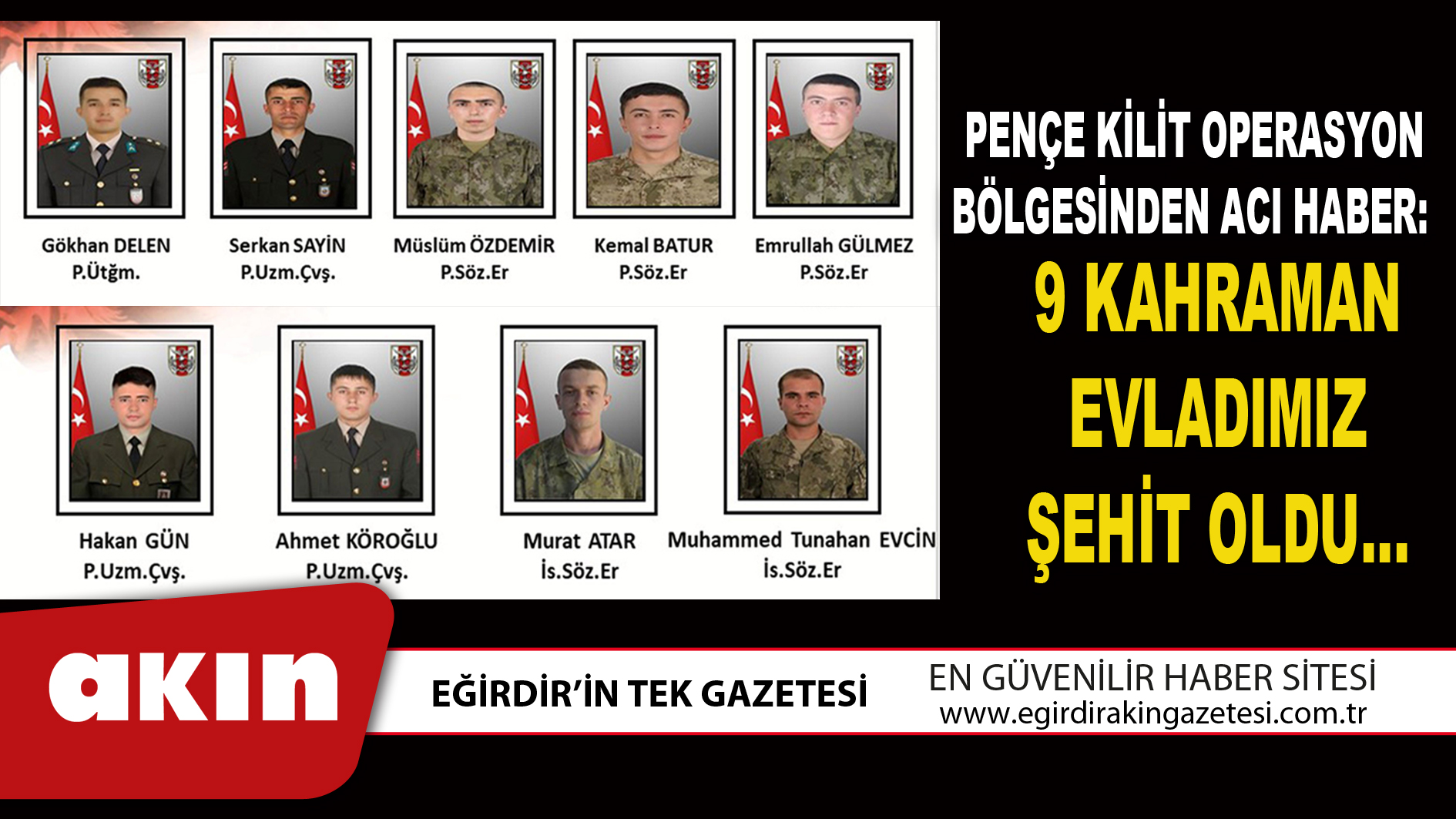 9 KAHRAMAN EVLADIMIZ ŞEHİT OLDU…