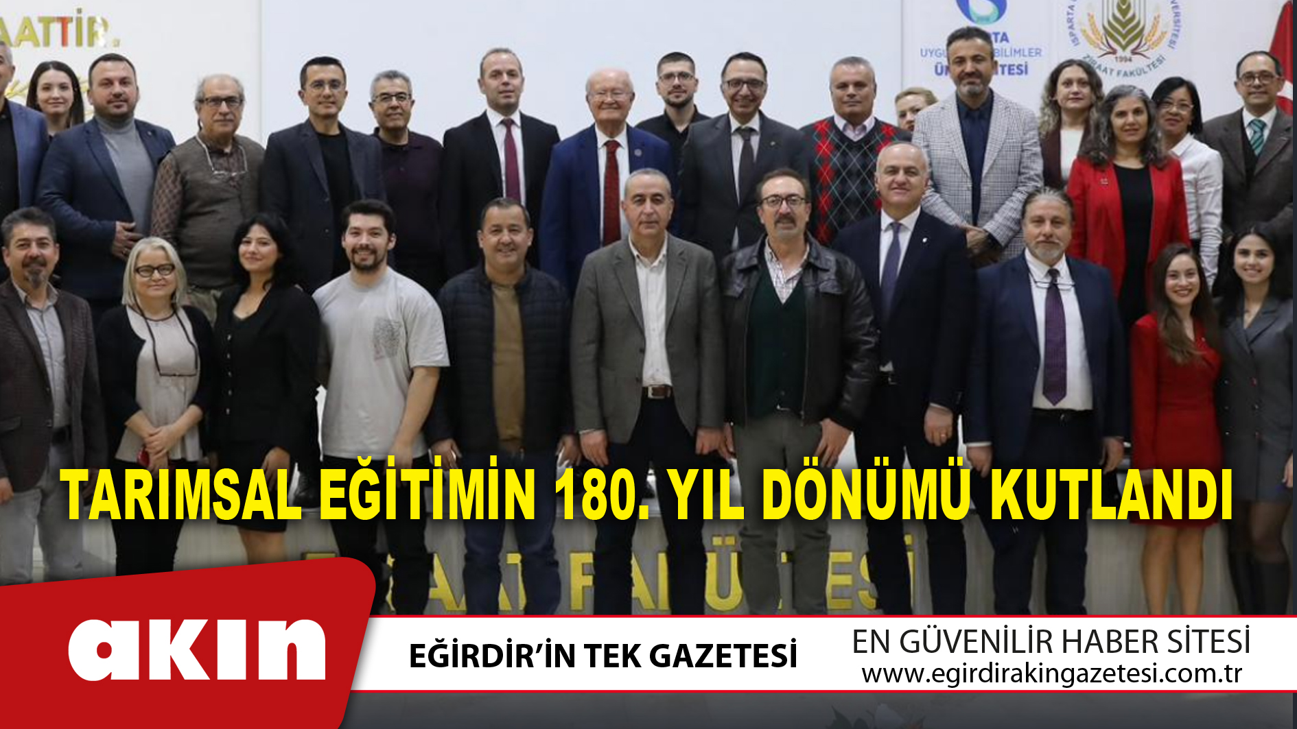 eğirdir haber,akın gazetesi,egirdir haberler,son dakika,Tarımsal Eğitimin 180. Yıl Dönümü Kutlandı