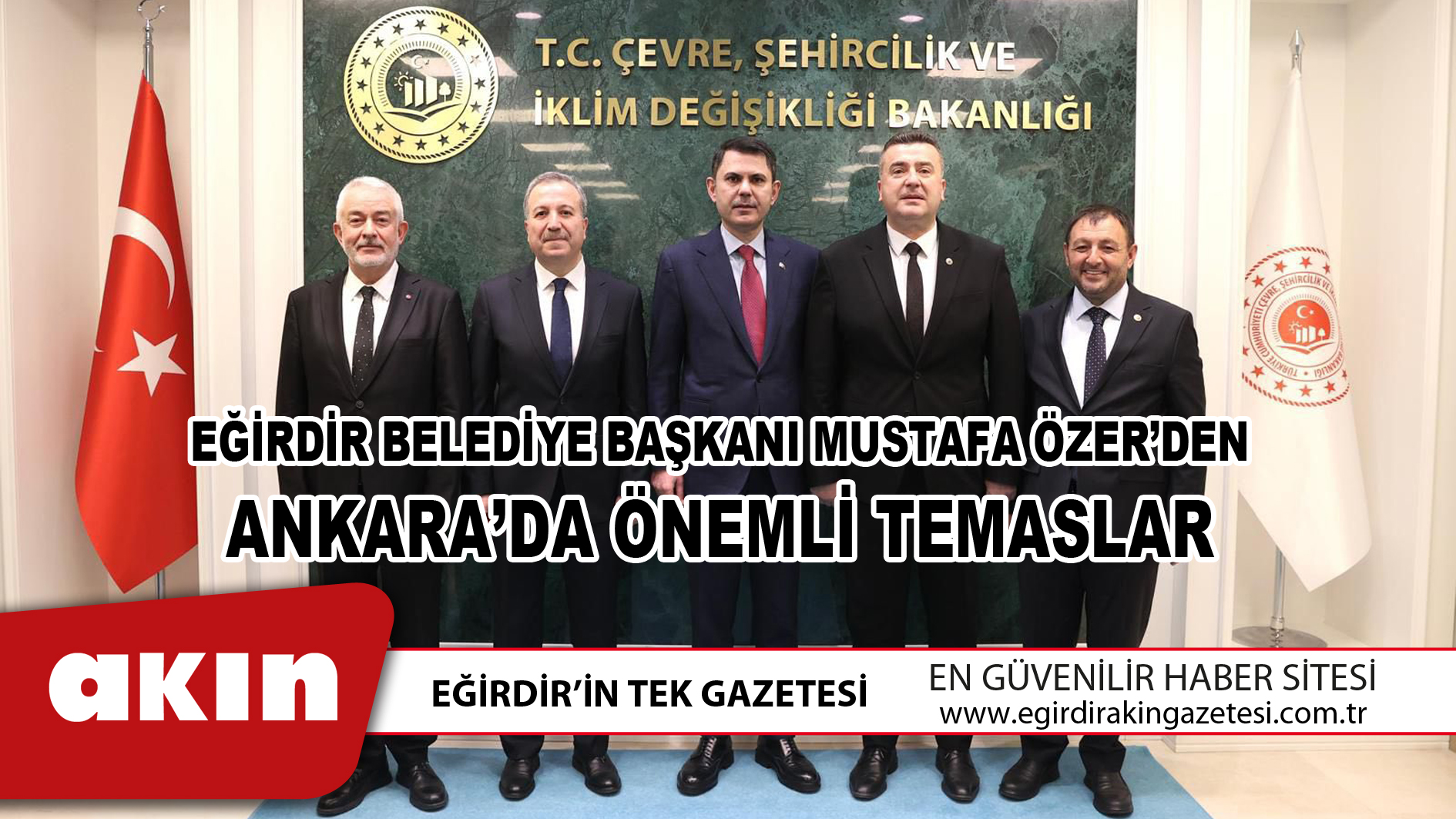 eğirdir haber,akın gazetesi,egirdir haberler,son dakika,Eğirdir Belediye Başkanı Mustafa Özer’den Ankara’da Önemli Temaslar