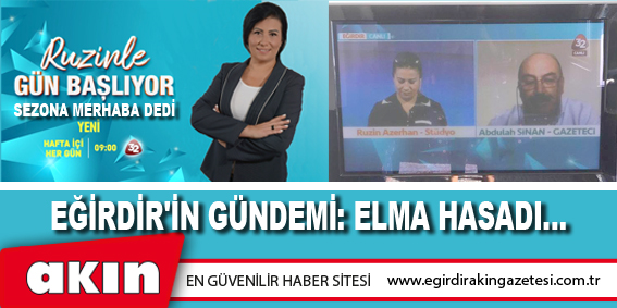 Eğirdir'in Gündemi: Elma Hasadı... 