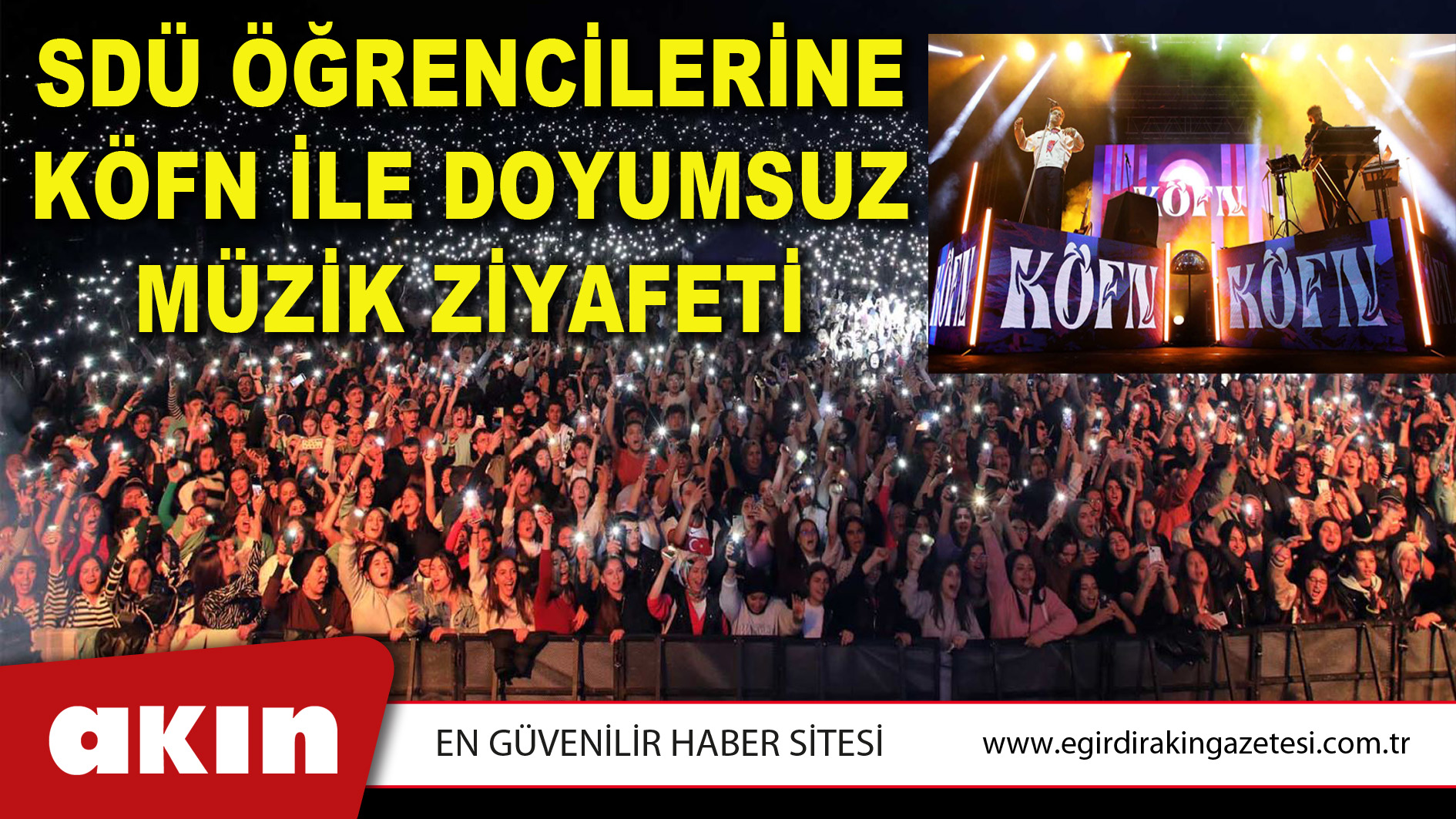 SDÜ ÖĞRENCİLERİNE KÖFN İLE DOYUMSUZ MÜZİK ZİYAFETİ