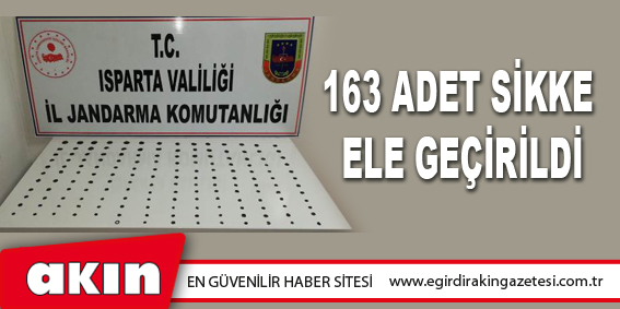 163 Adet Sikke Ele Geçirildi