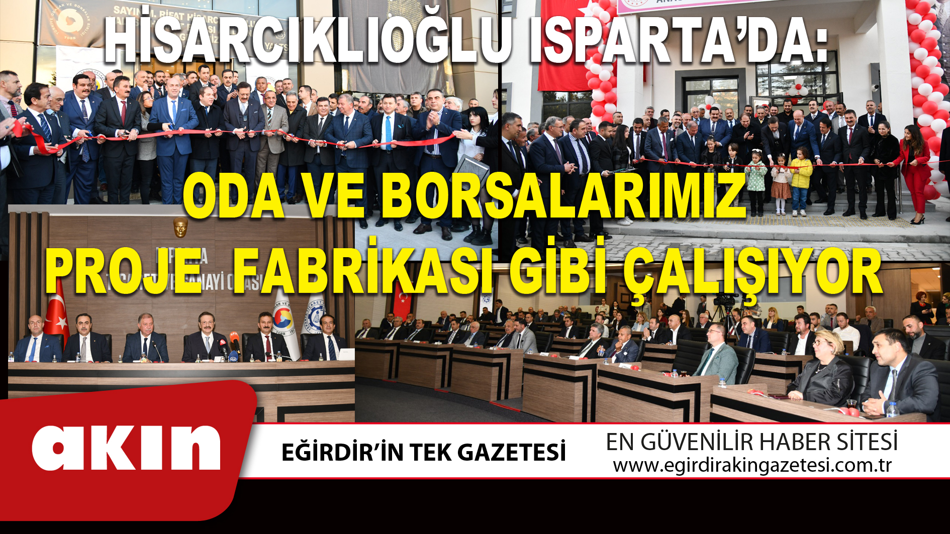 eğirdir haber,akın gazetesi,egirdir haberler,son dakika,HİSARCIKLIOĞLU ISPARTA’DA: