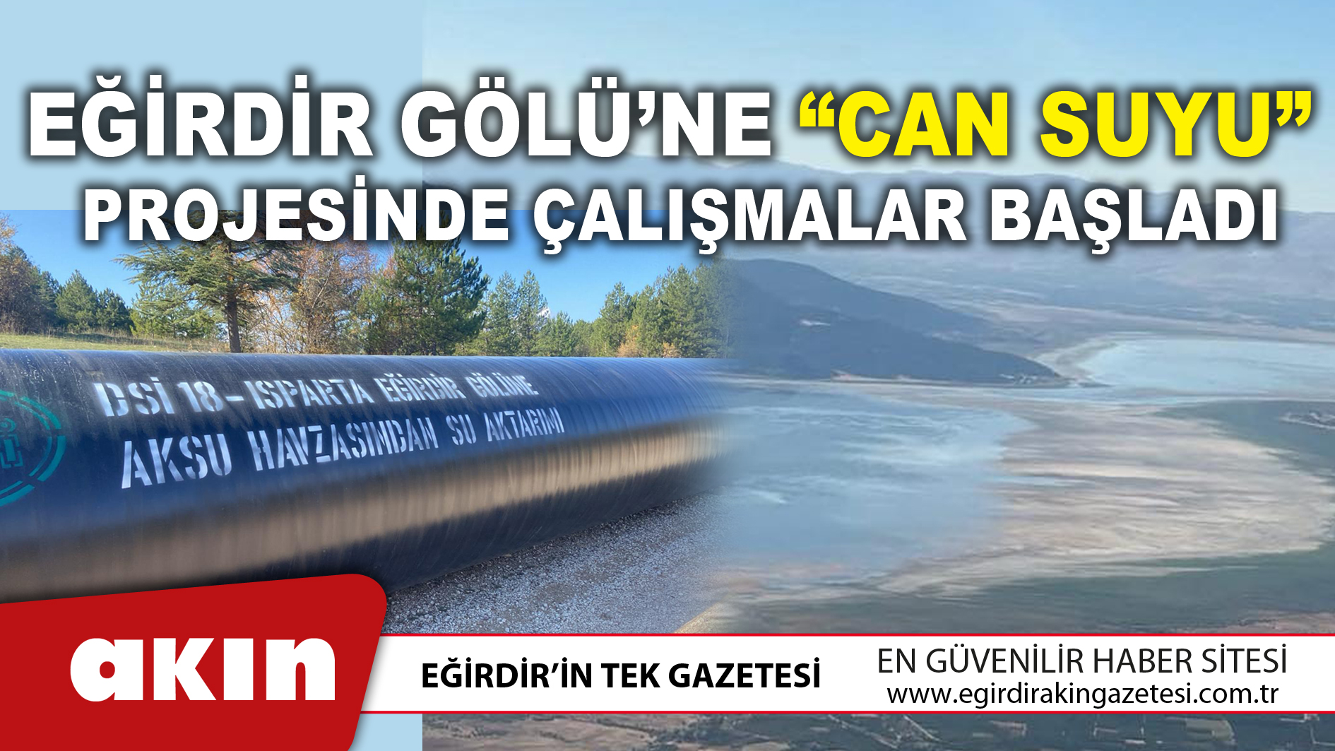 Eğirdir Gölü’ne “Can Suyu” Projesinde Çalışmalar Başladı