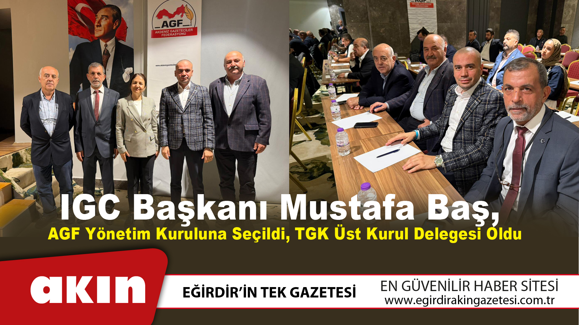 eğirdir haber,akın gazetesi,egirdir haberler,son dakika,IGC Başkanı Mustafa Baş AGF Yönetim Kuruluna Seçildi