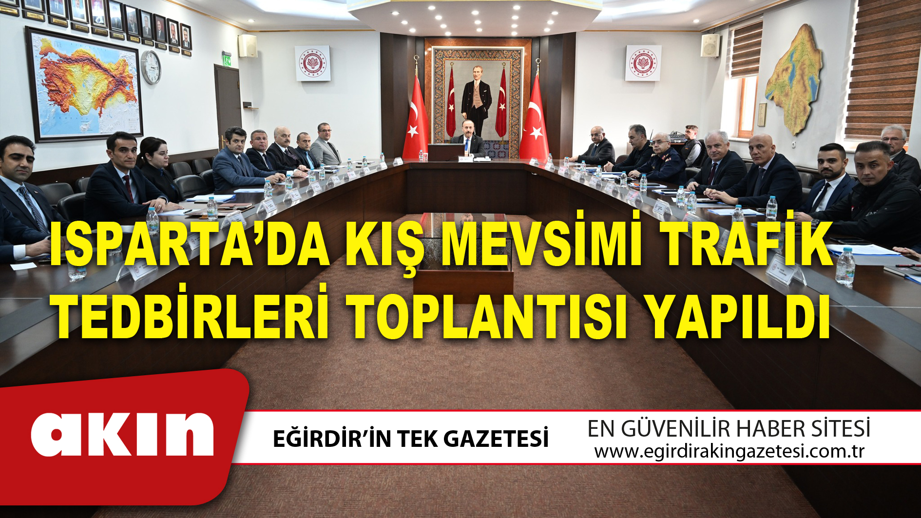 ISPARTA’DA KIŞ MEVSİMİ TRAFİK TEDBİRLERİ TOPLANTISI YAPILDI
