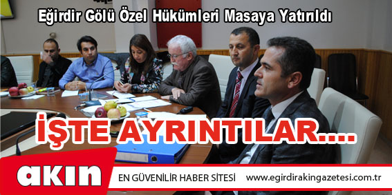 Eğirdir Gölü Özel Hükümleri Masaya Yatırıldı