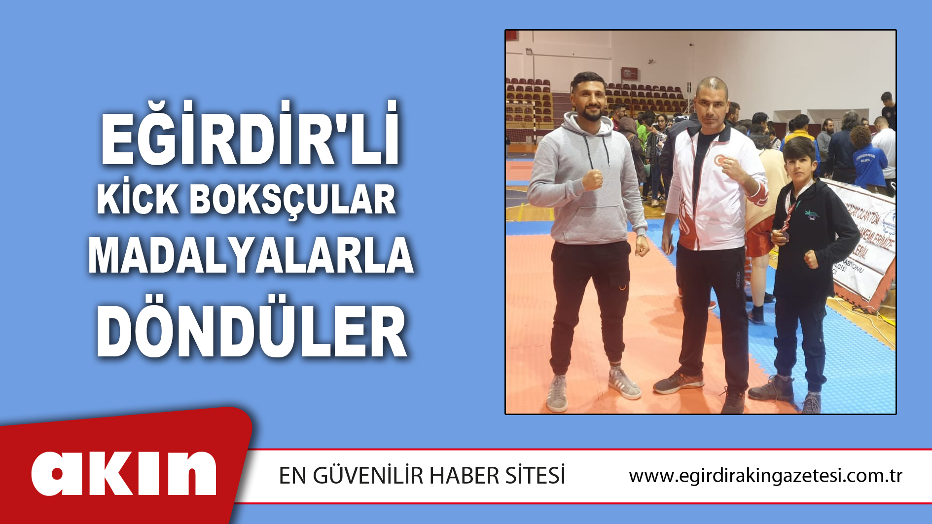 Eğirdir'li  Kick Boksçular  Madalyalarla Döndüler