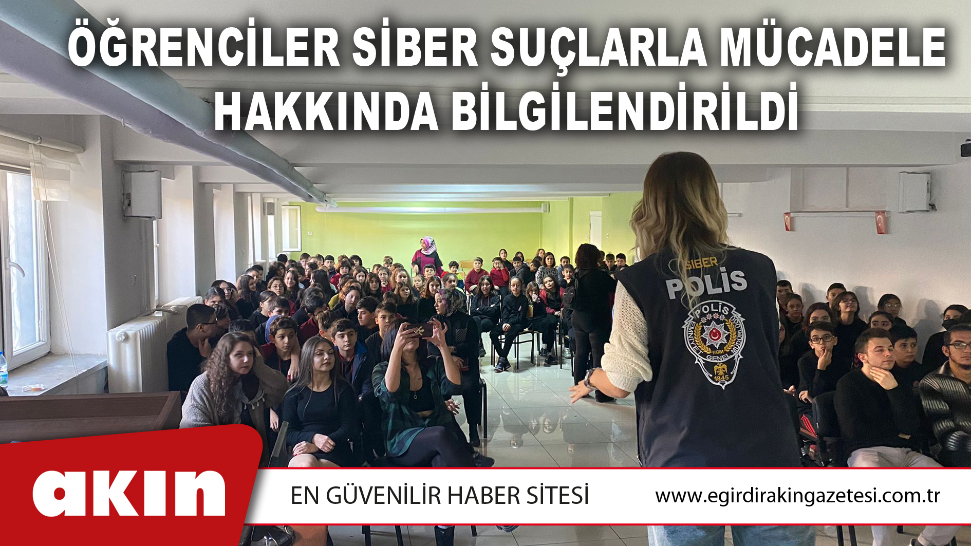 Öğrenciler Siber Suçlarla Mücadele Hakkında Bilgilendirildi