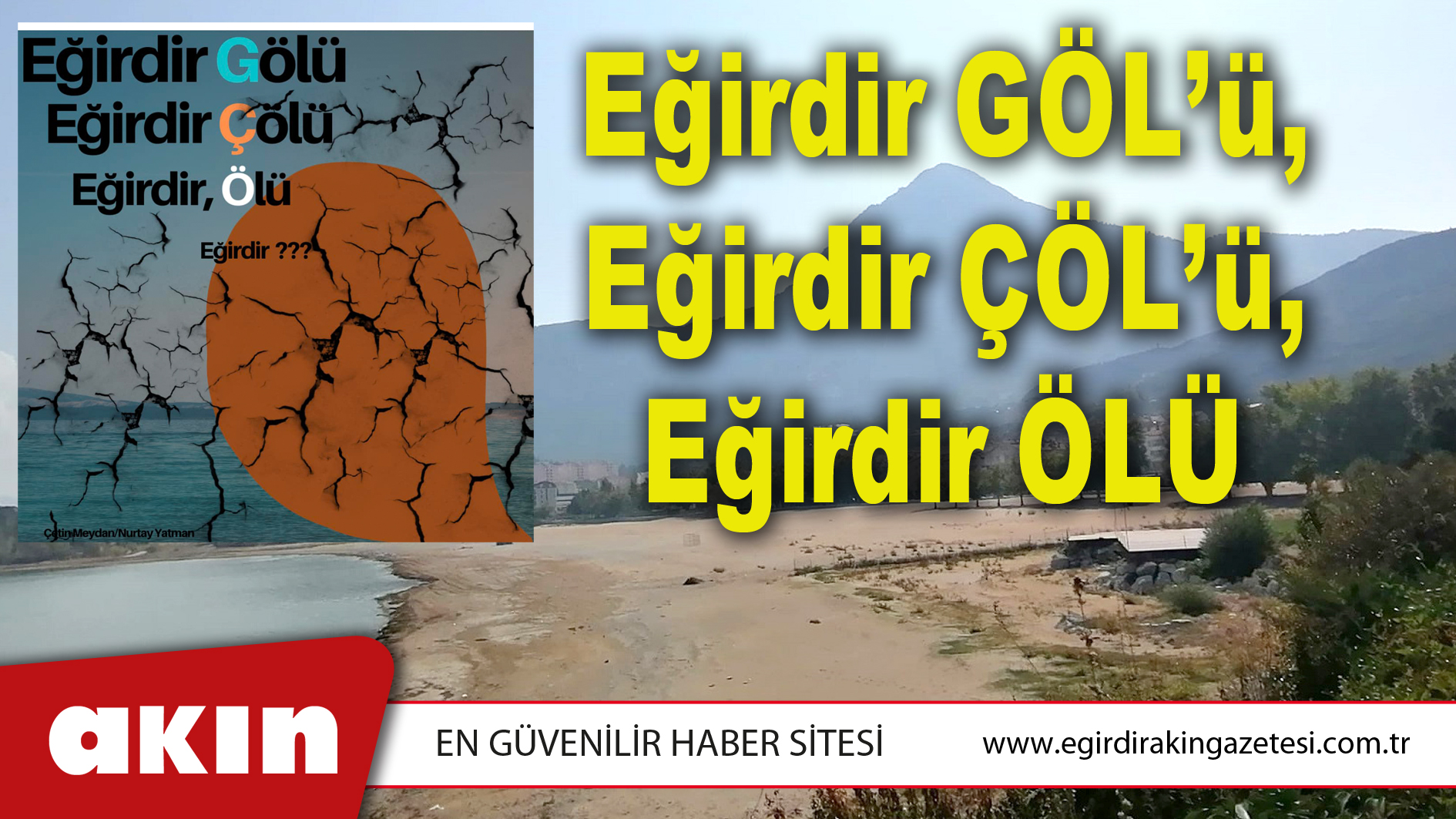 Eğirdir GÖL’ü, Eğirdir ÇÖL’ü, Eğirdir ÖLÜ
