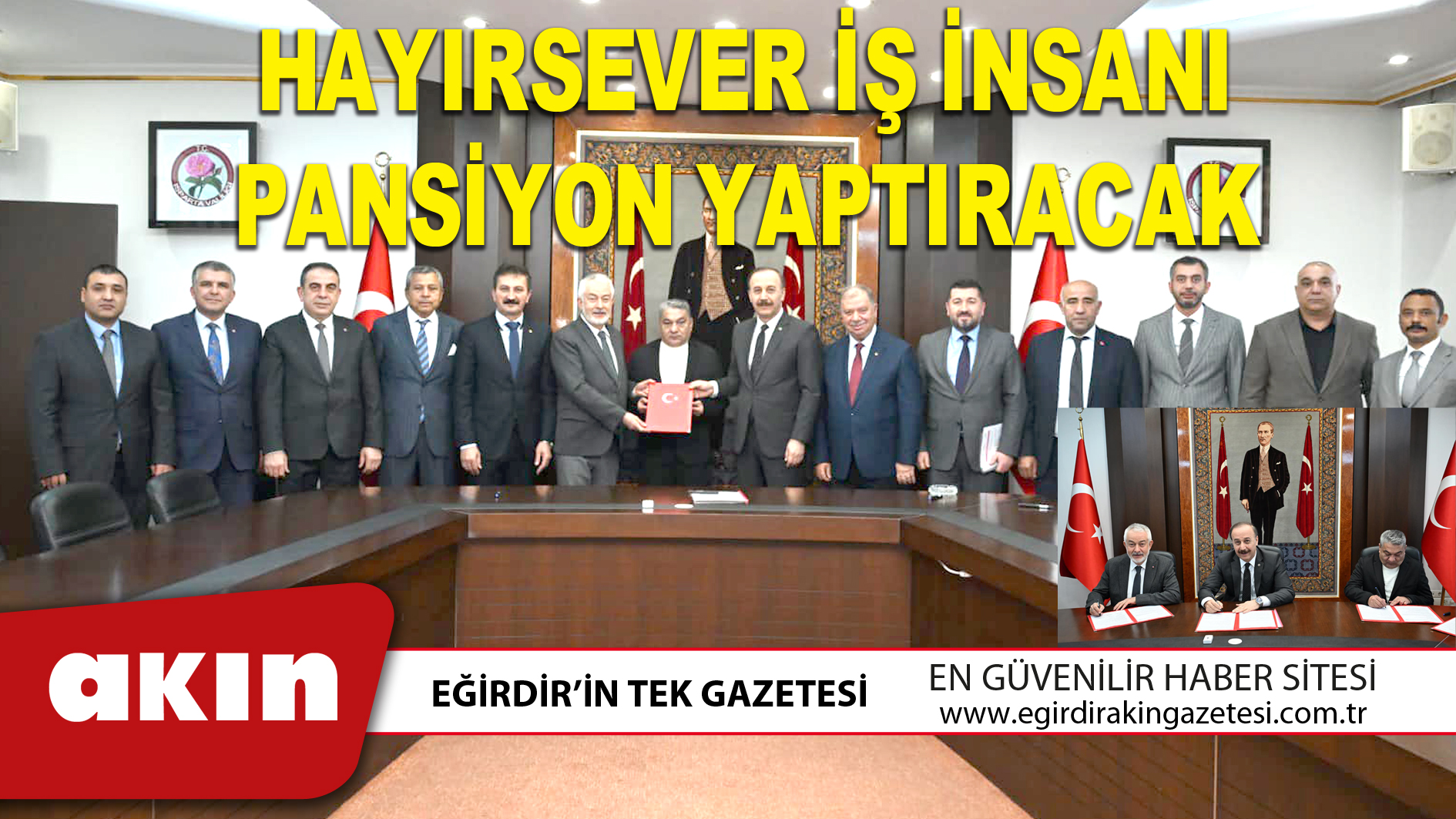 eğirdir haber,akın gazetesi,egirdir haberler,son dakika,HAYIRSEVER İŞ İNSANI PANSİYON YAPTIRACAK