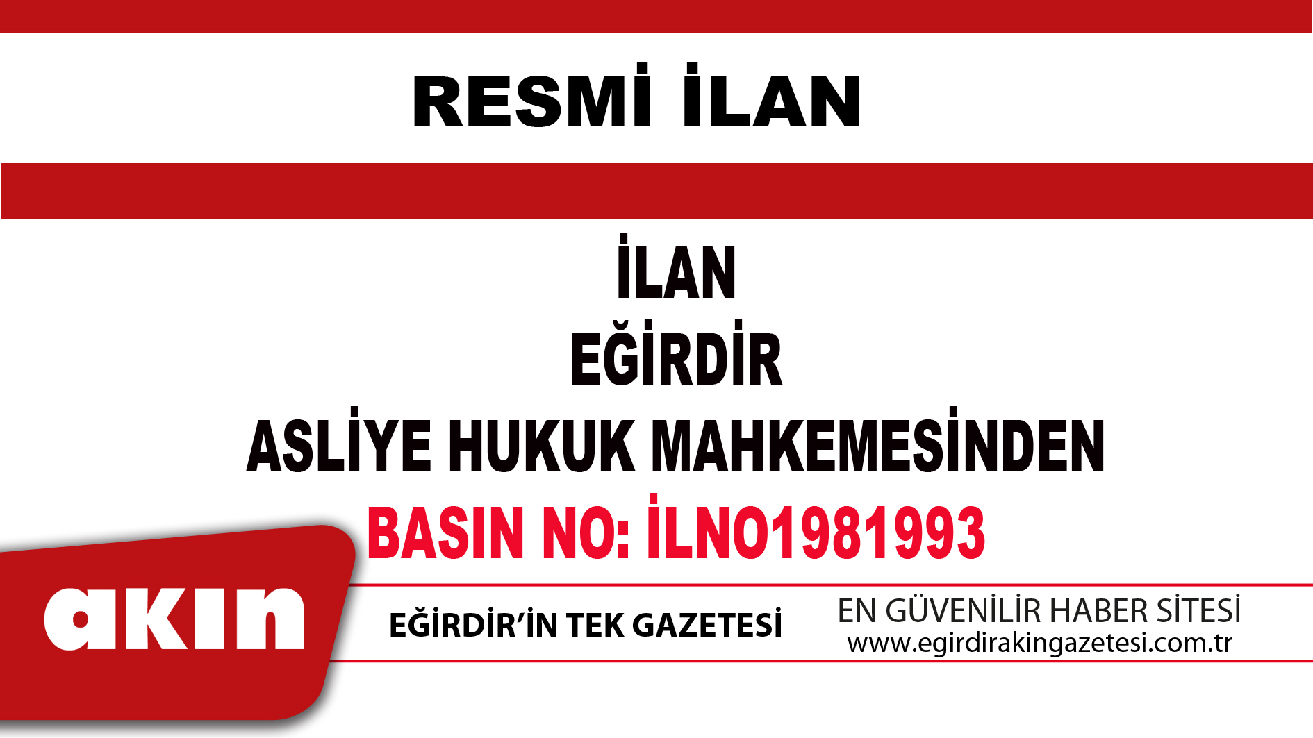 İLAN EĞİRDİR ASLİYE HUKUK MAHKEMESİNDEN