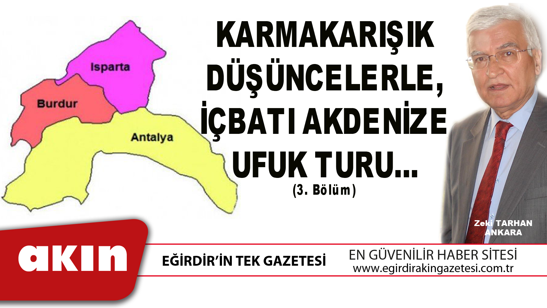 KARMAKARIŞIK DÜŞÜNCELERLE, İÇBATI AKDENİZE UFUK TURU… KAPTAN ALAATTİN VE TURİZM (3. Bölüm)