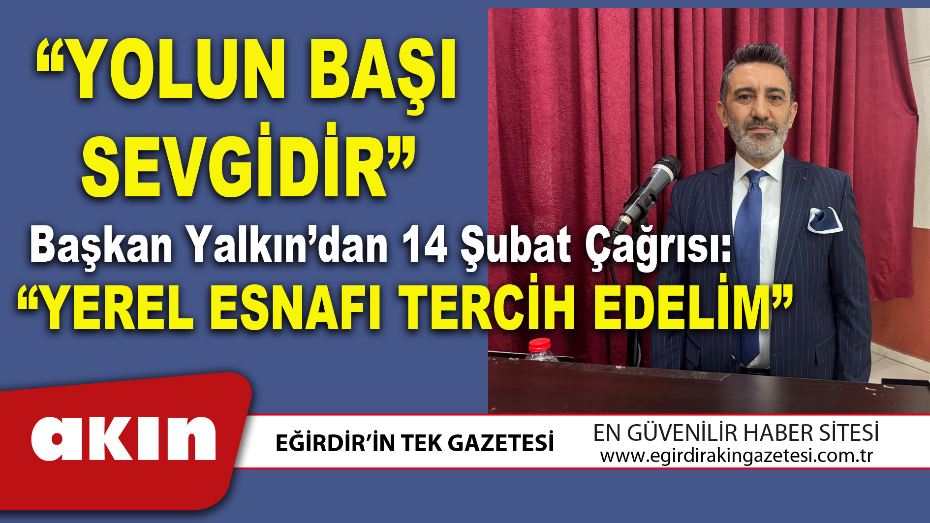 eğirdir haber,akın gazetesi,egirdir haberler,son dakika,YOLUN BAŞI SEVGİDİR