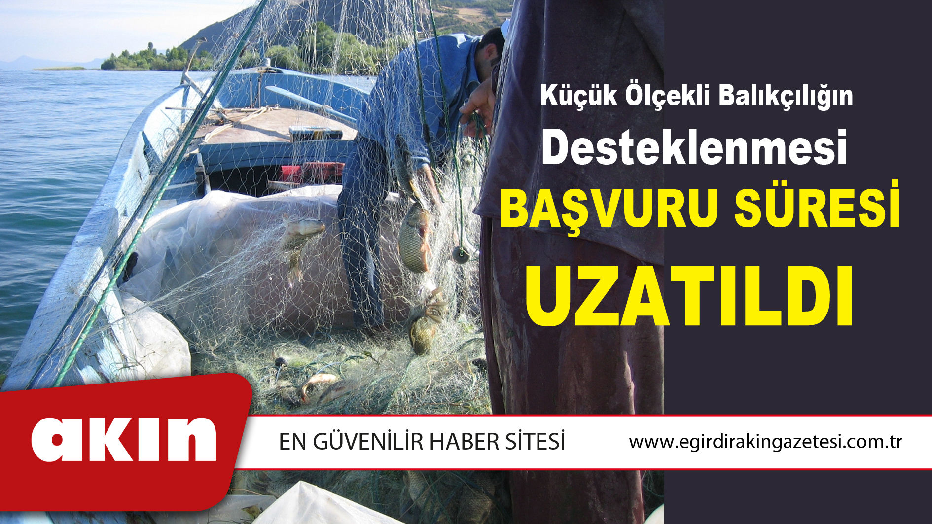 Küçük Ölçekli Balıkçılığın Desteklenmesi  Başvuru Süresi Uzatıldı 