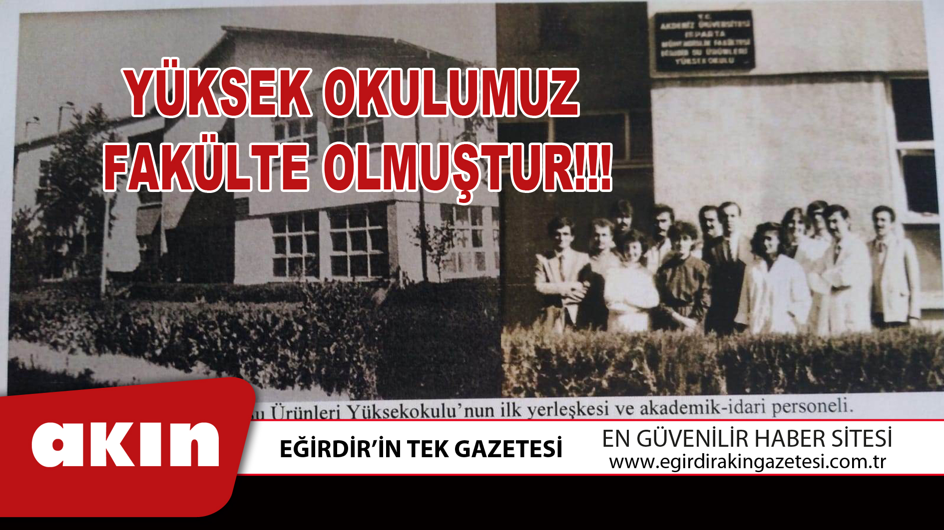  YÜKSEK OKULUMUZ FAKÜLTE OLMUŞTUR!!!