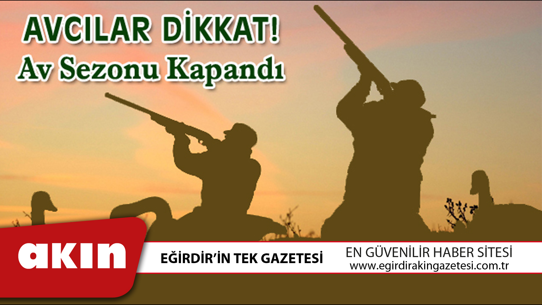 ISPARTA’DA AV SEZONU KAPANDI