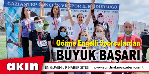 Görme Engelli Sporculardan Büyük Başarı
