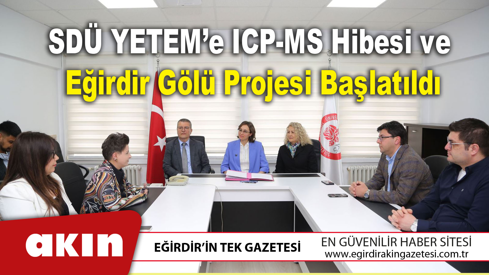 eğirdir haber,akın gazetesi,egirdir haberler,son dakika,SDÜ YETEM’e ICP-MS Hibesi ve Eğirdir Gölü Projesi Başlatıldı