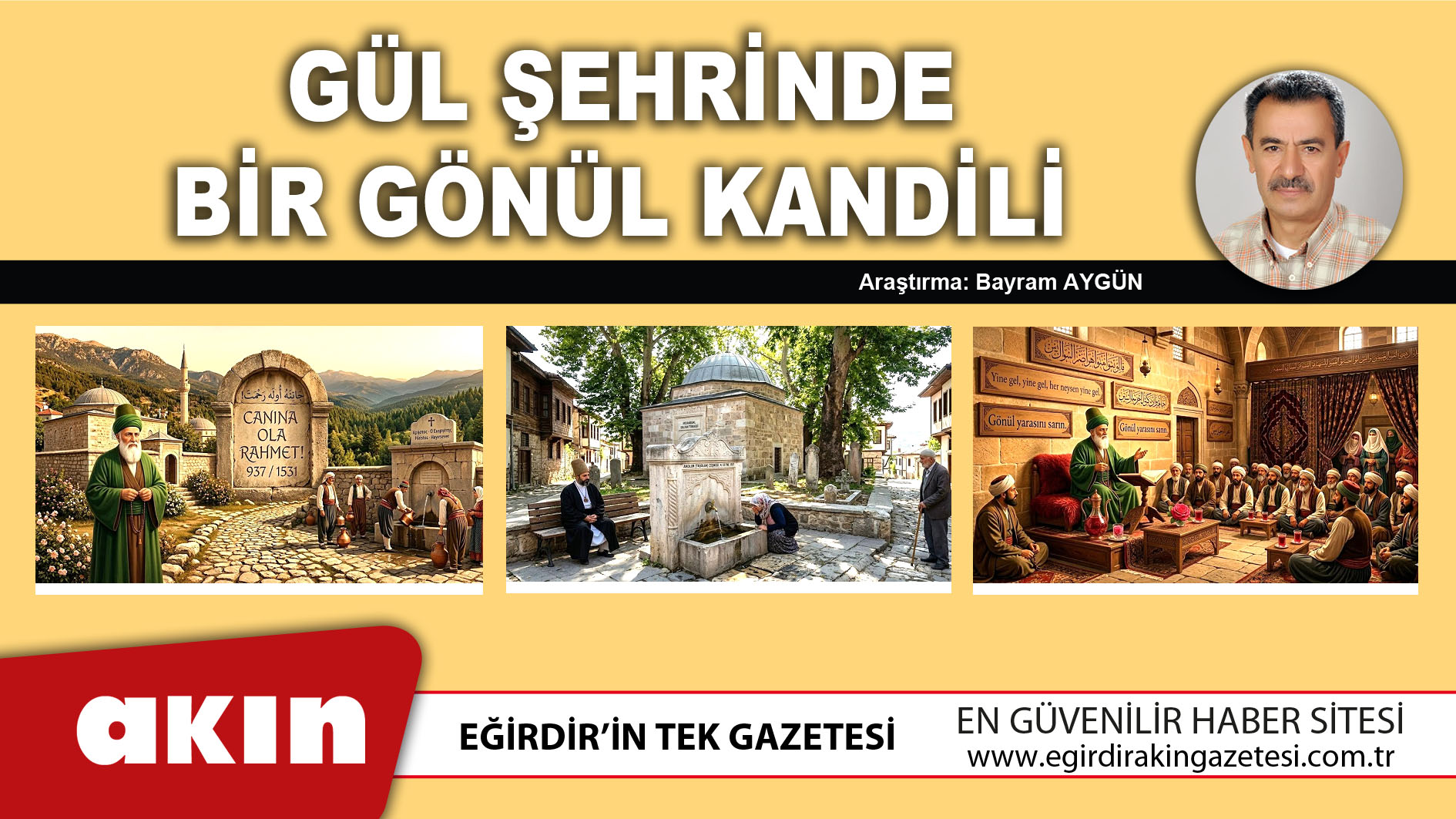 eğirdir haber,akın gazetesi,egirdir haberler,son dakika,Gül Şehrinde Bir Gönül Kandili