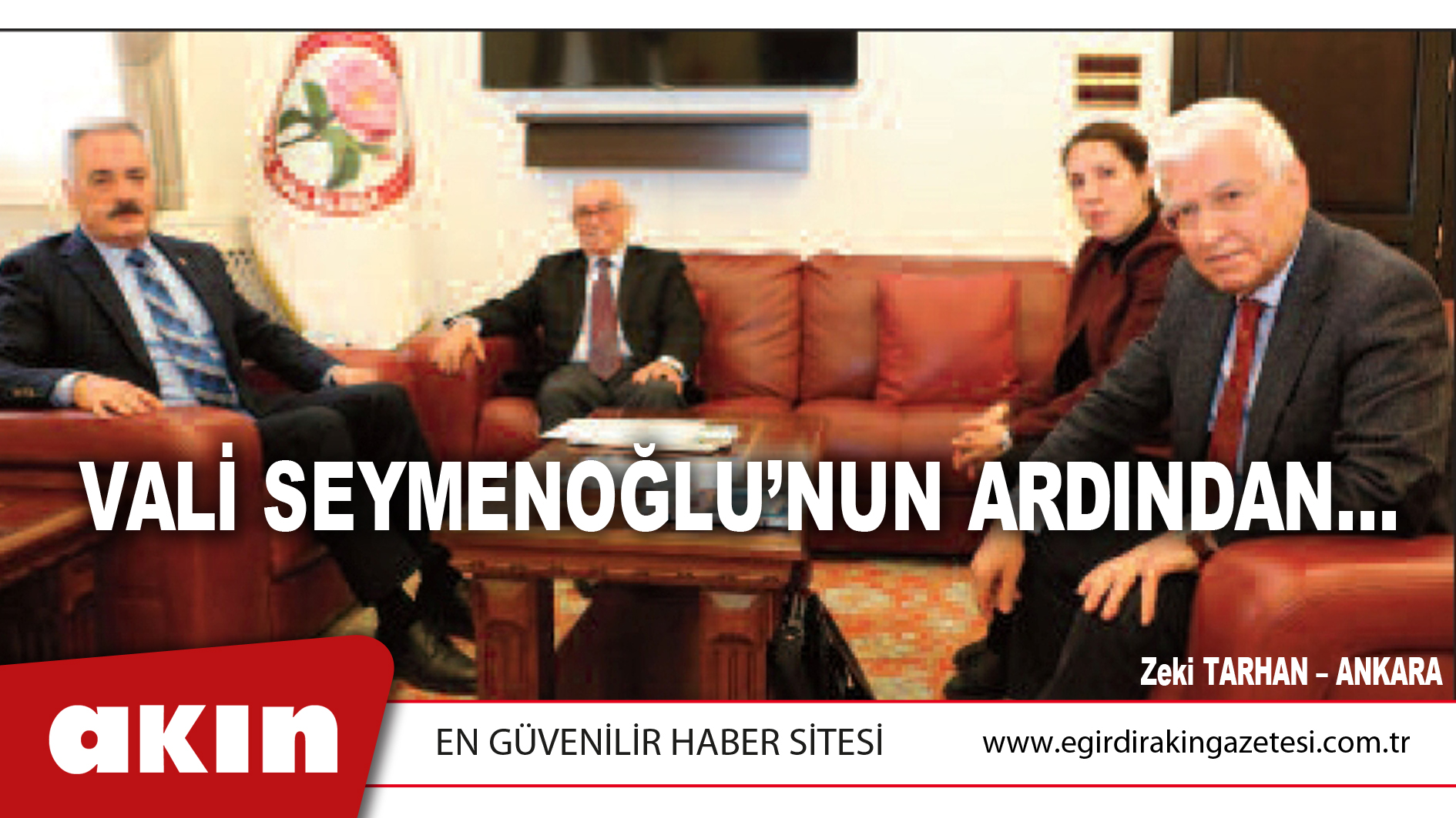 eğirdir haber,akın gazetesi,egirdir haberler,son dakika,VALİ SEYMENOĞLU’NUN ARDINDAN…