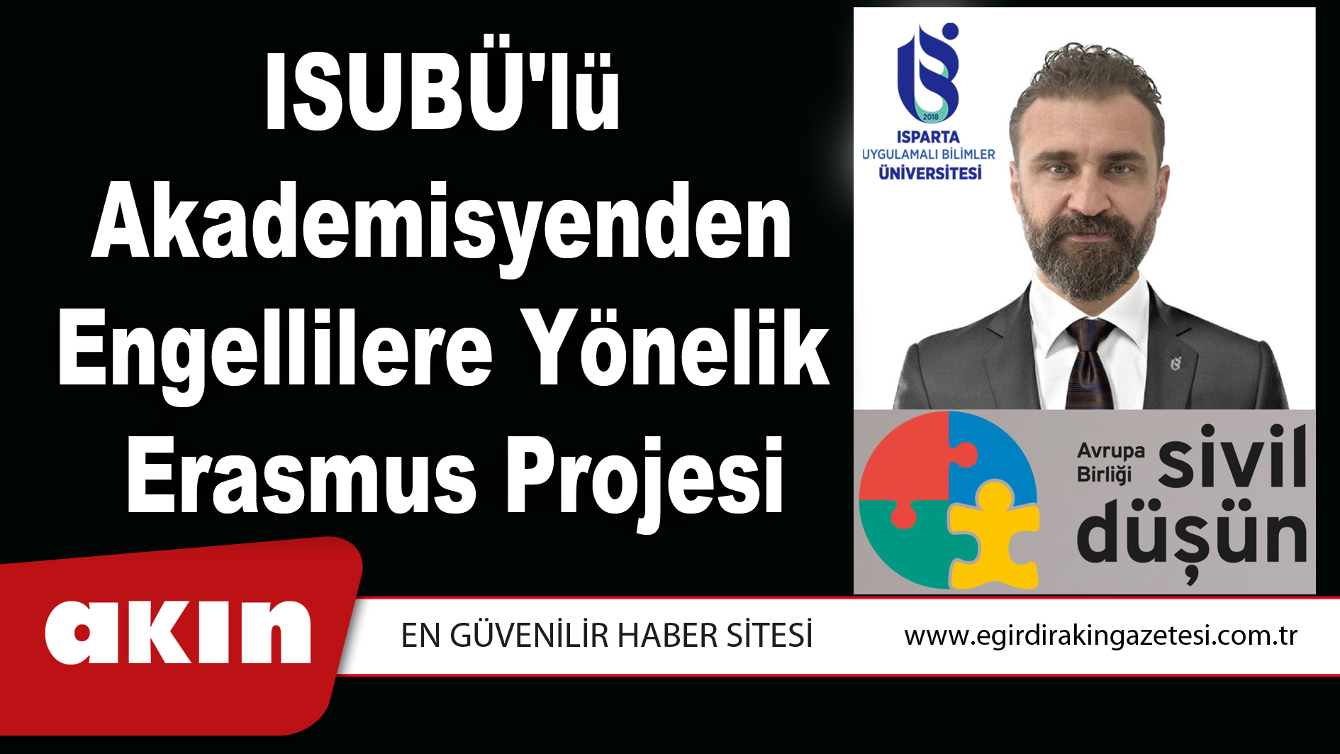 eğirdir haber,akın gazetesi,egirdir haberler,son dakika,ISUBÜ'lü Akademisyenden Engellilere Yönelik Erasmus Projesi