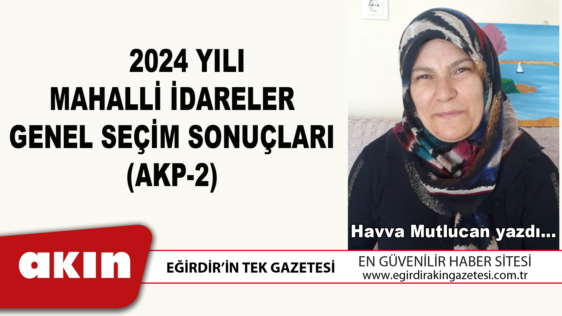     2024 YILI MAHALLİ İDARELER GENEL SEÇİM SONUÇLARI (AKP-2)