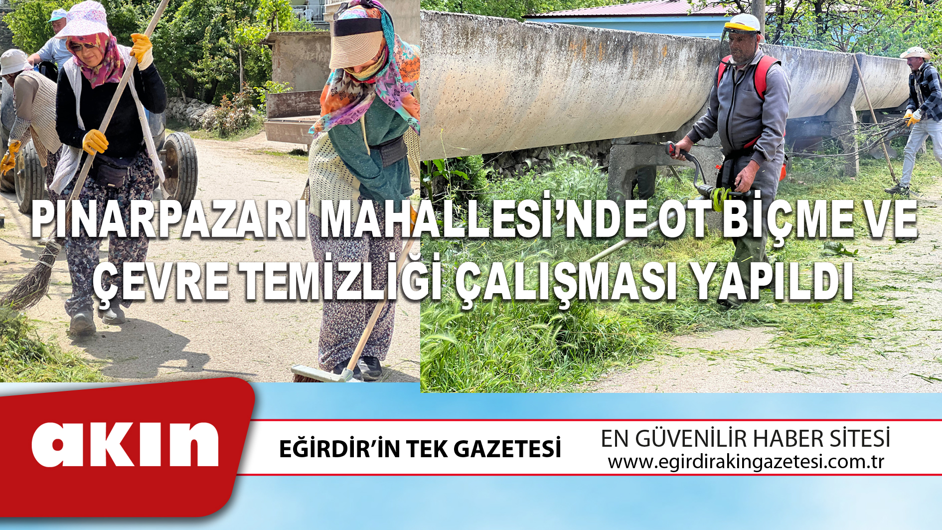 PINARPAZARI MAHALLESİ’NDE OT BİÇME VE ÇEVRE TEMİZLİĞİ ÇALIŞMASI YAPILDI