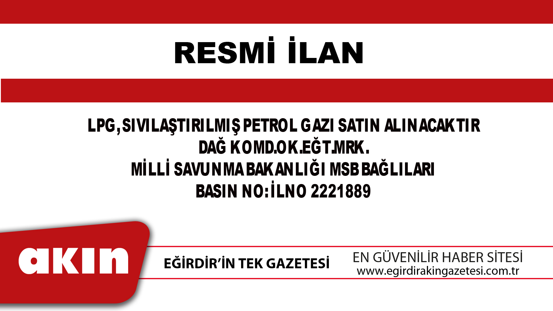 LPG, SIVILAŞTIRILMIŞ PETROL GAZI SATIN ALINACAKTIR