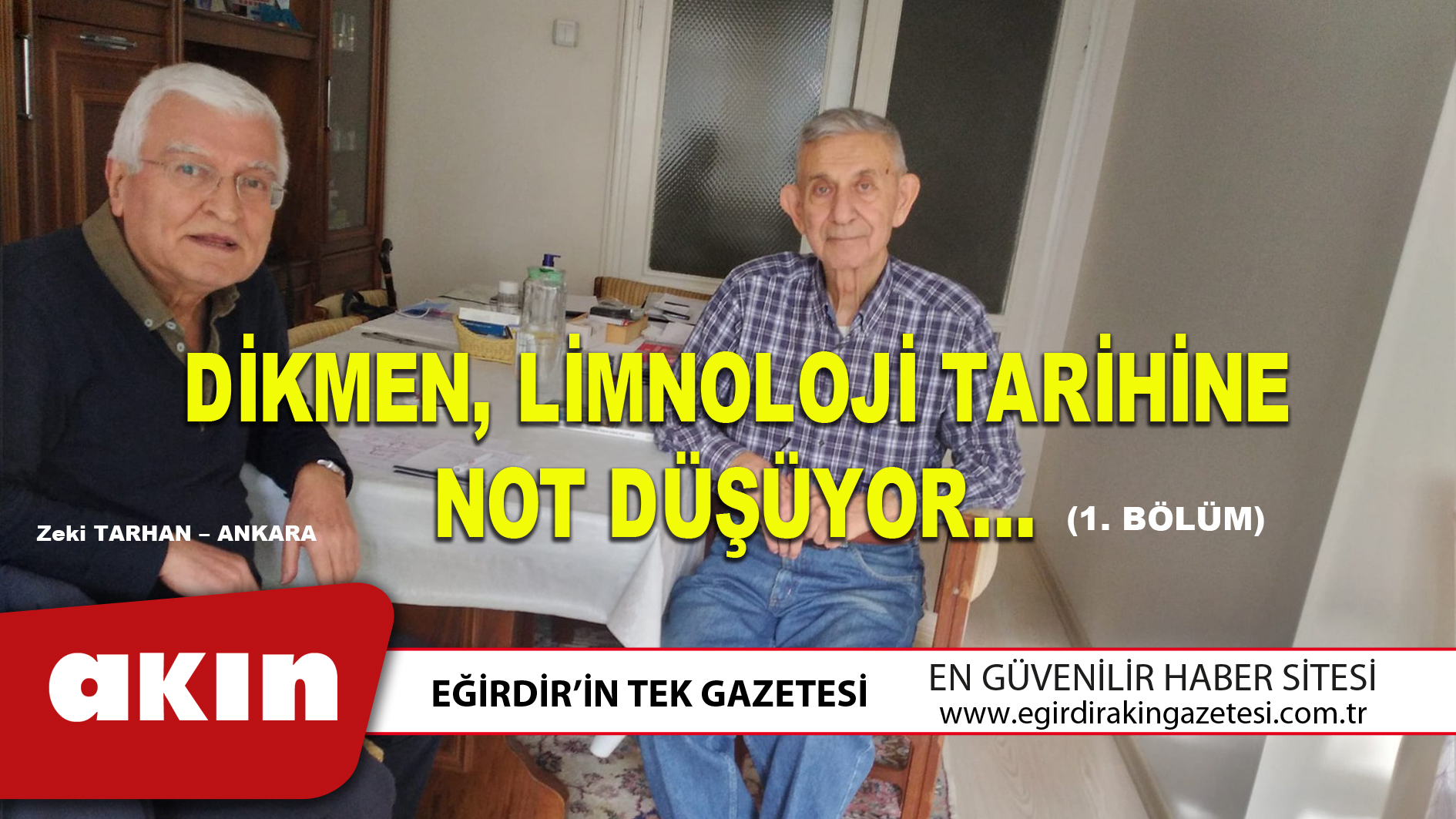 eğirdir haber,akın gazetesi,egirdir haberler,son dakika,DİKMEN LİMNOLOJİ TARİHİNE NOT DÜŞÜYOR… (1. BÖLÜM)