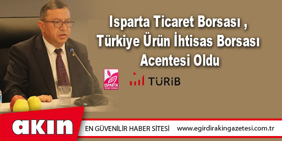 ITB, Türkiye Ürün İhtisas Borsası Acentesi Oldu