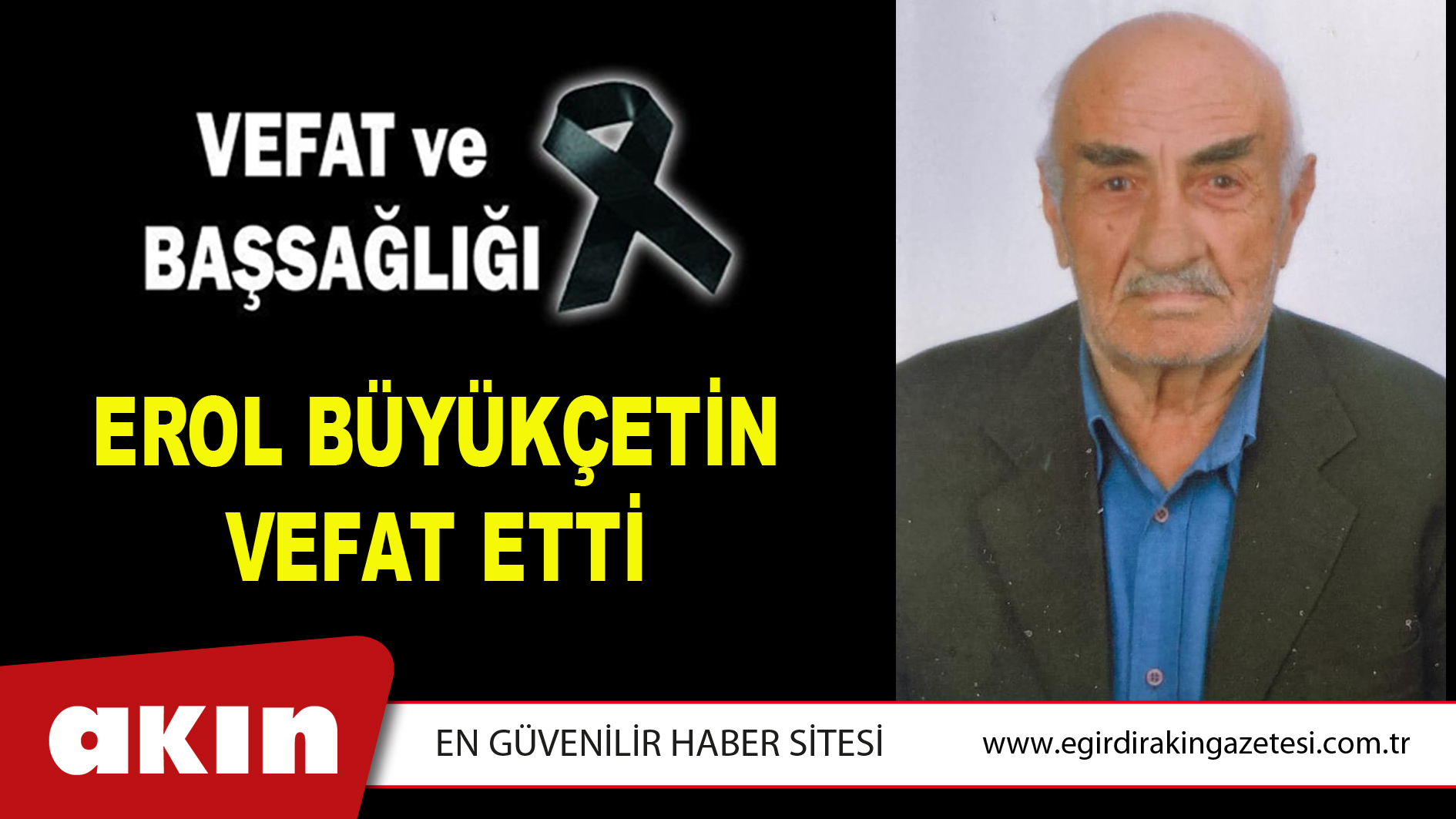 EROL BÜYÜKÇETİN VEFAT ETTİ