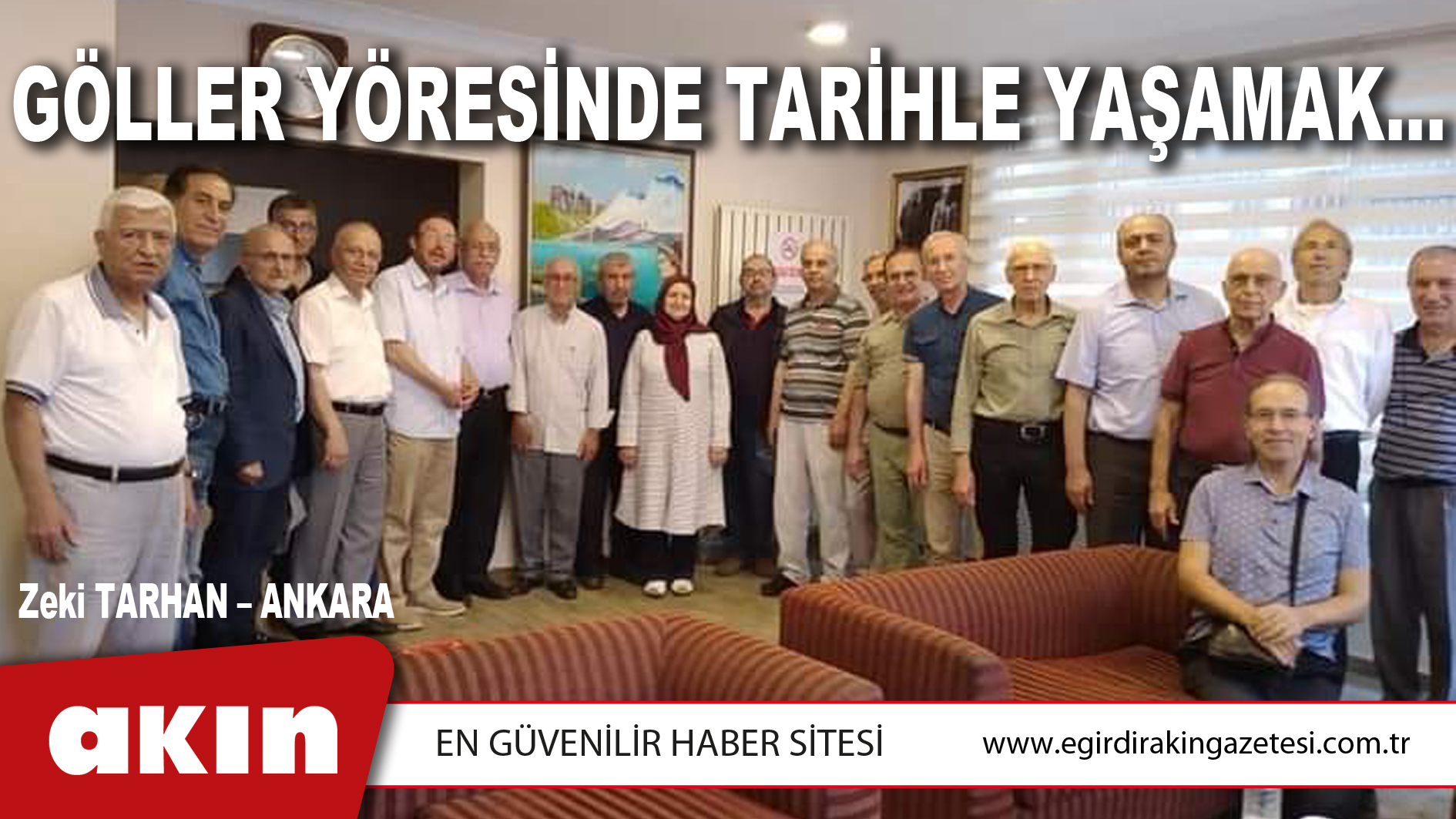 GÖLLER YÖRESİNDE TARİHLE YAŞAMAK…