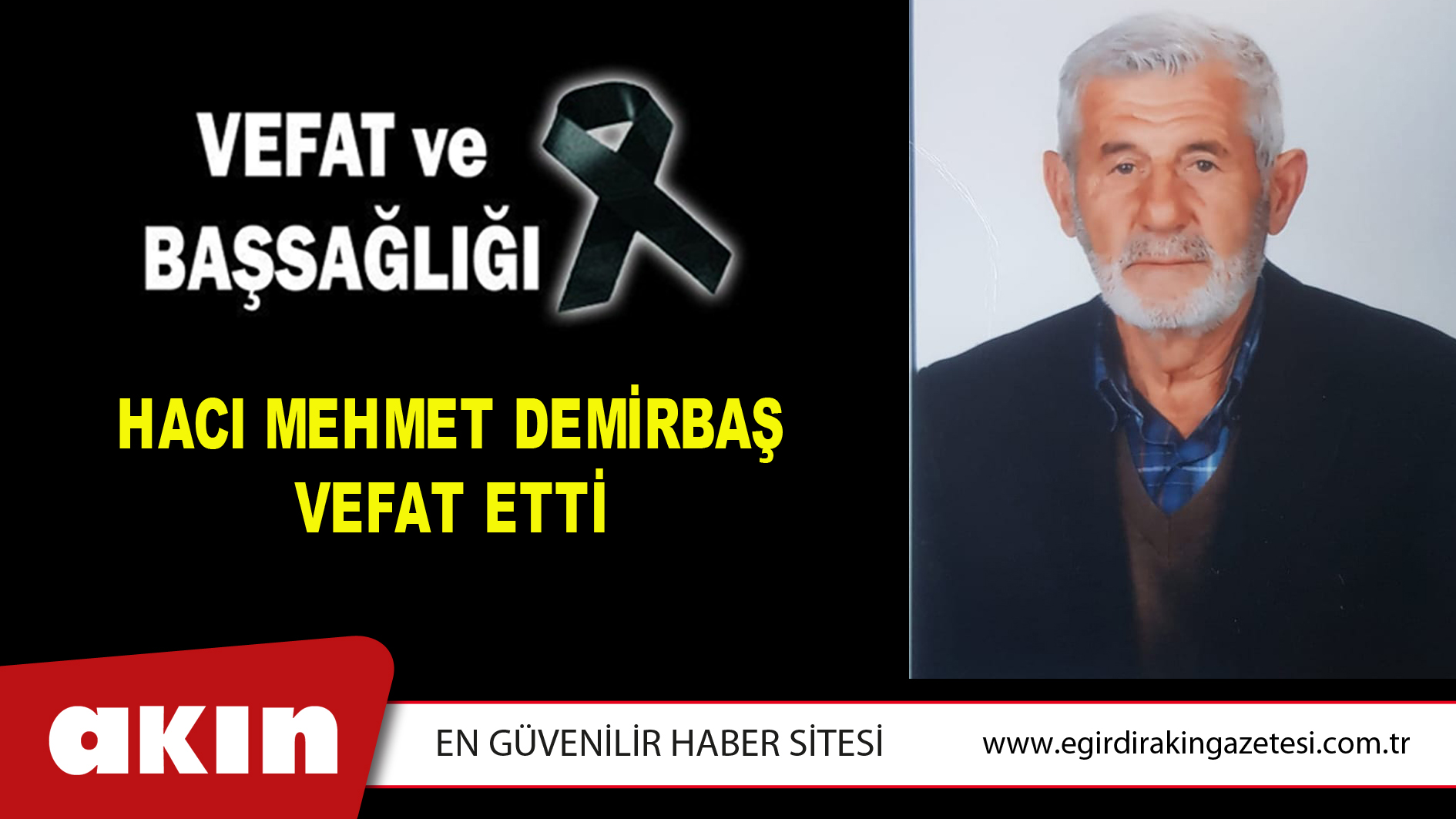 HACI MEHMET DEMİRBAŞ VEFAT ETTİ