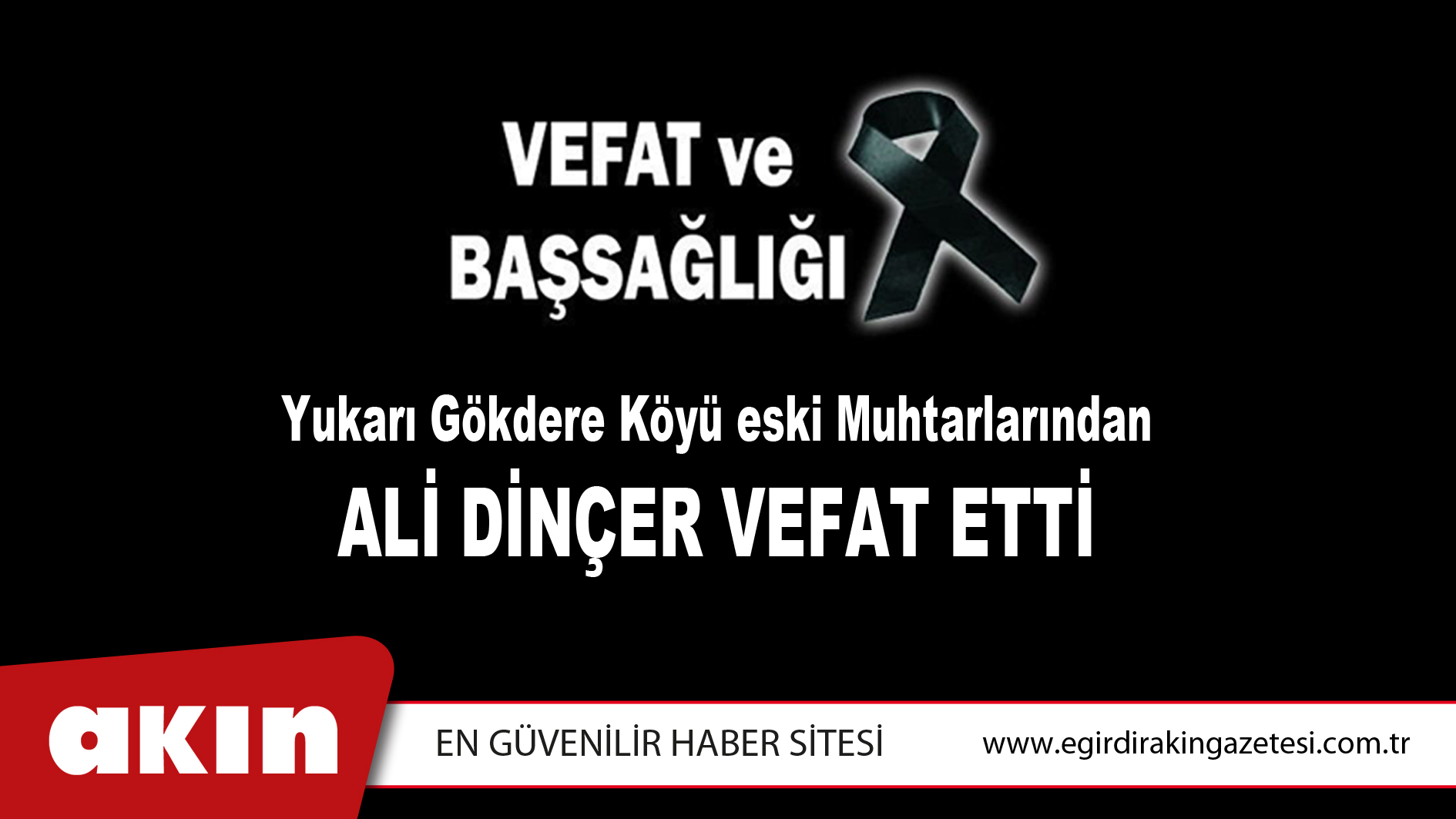 ALİ DİNÇER VEFAT ETTİ