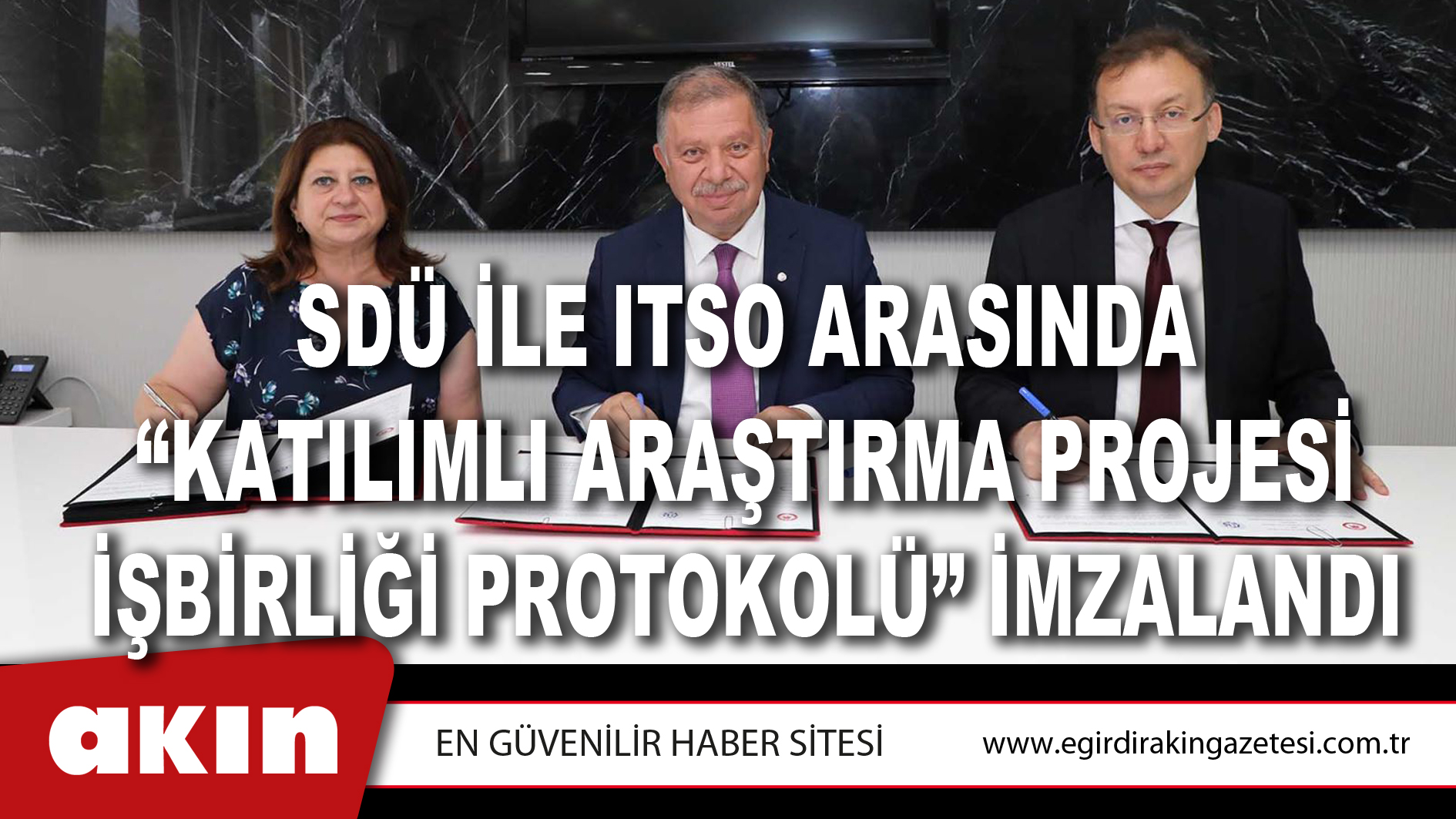 SDÜ ile ITSO Arasında “Katılımlı Araştırma Projesi İşbirliği Protokolü” İmzalandı