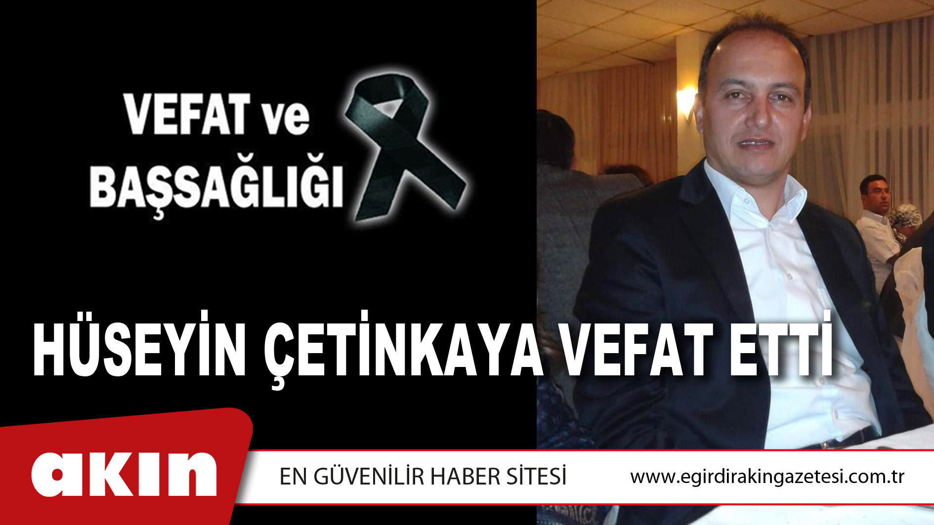 HÜSEYİN ÇETİNKAYA VEFAT ETTİ