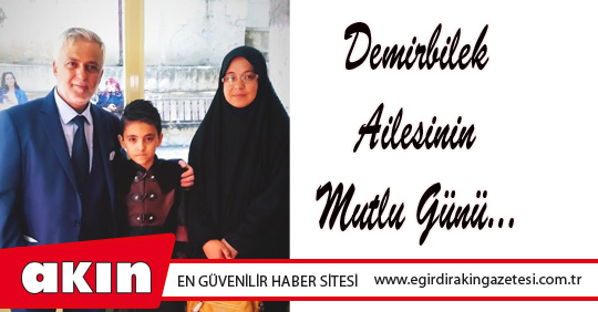 Demirbilek Ailesinin Mutlu Günü