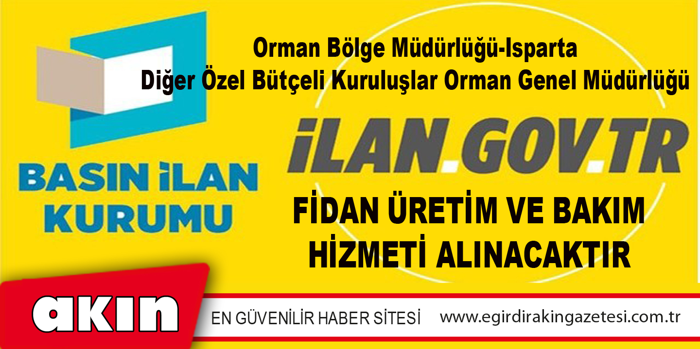 Fidan Üretim Ve Bakım Hizmet Alınacaktır