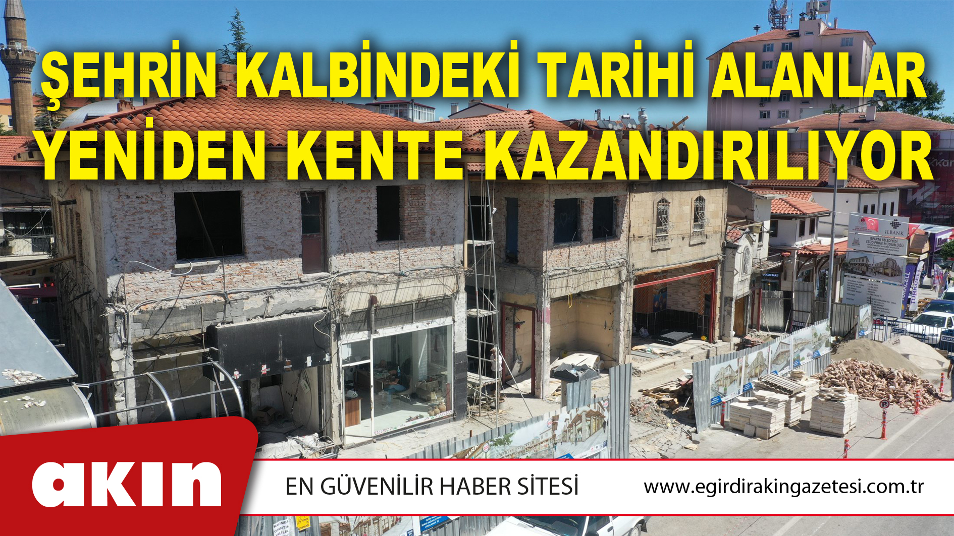 Şehrin Kalbindeki Tarihi Alanlar Yeniden Kente Kazandırılıyor