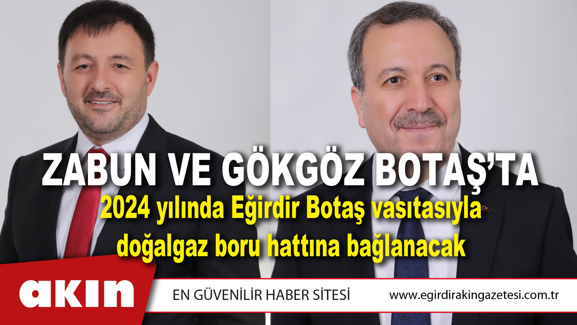 ZABUN VE GÖKGÖZ BOTAŞ’TA