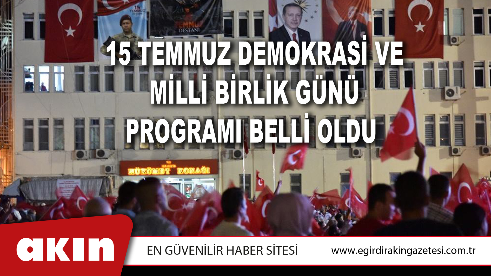 15 Temmuz Demokrasi ve Milli Birlik Günü Programı Belli Oldu