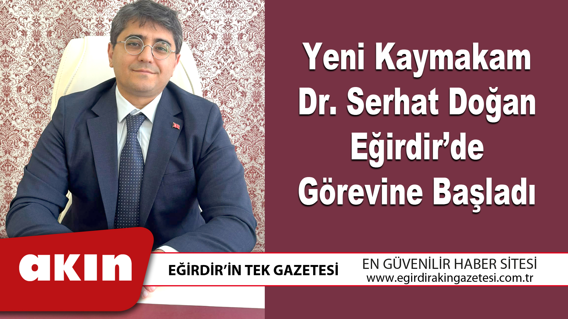 Yeni Kaymakam Dr. Serhat Doğan Eğirdir’de Görevine Başladı